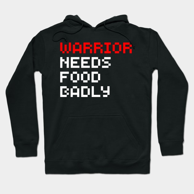 Warrior Needs Food Badly Hoodie by GibletBlizzard